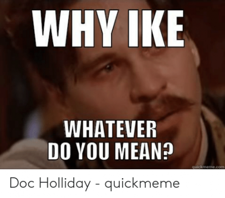 er-do-you-mean-quickmeme-com-doc-holliday-53782181.png